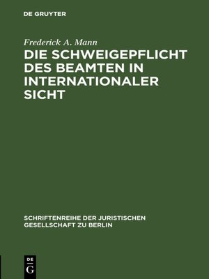 cover image of Die Schweigepflicht des Beamten in internationaler Sicht